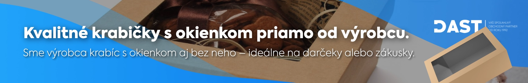 KRABIČKY S OKIENKOM, KRABICE S OKIENKOM